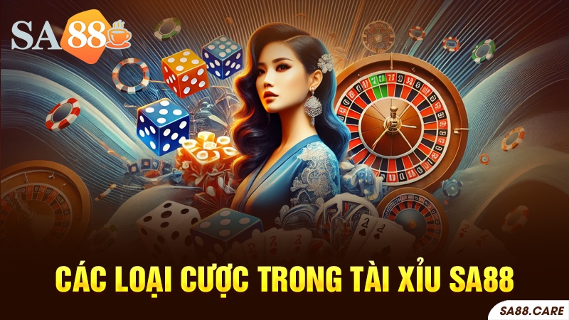 Các loại cược trong tài xỉu SA88