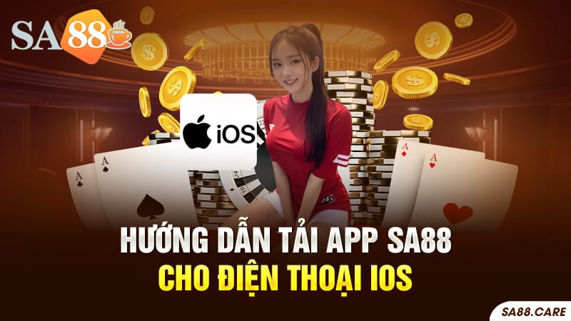 Hướng dẫn tải app SA88 cho iOS